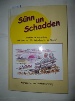 Sünn un Schadden: Riemels un Vertellens von Land un Lüüd twüschen Elv un Weser (Neue Reihe der So...