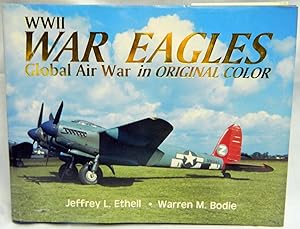 Seller image for WWII War Eagles: Global Air War in Original Color for sale by Crystal Palace Antiques