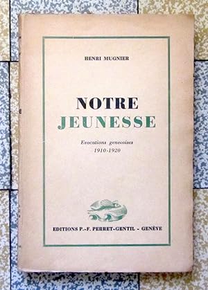 Seller image for Notre jeunesse: vocations genevoises 1910-1920 for sale by La Bergerie