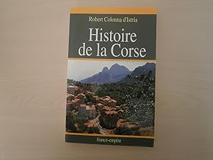 Image du vendeur pour Histoire de la Corse: Petite histoire anecdotique et critique de l'ile de Corse pour servir a l'instruction de ses habitants et de tous ceux qui veulent en connaitre (French Edition) mis en vente par Le temps retrouv