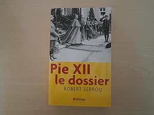 Seller image for Pie Xii Le Dossier for sale by Le temps retrouv
