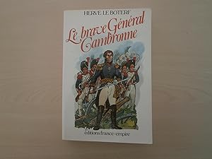 Image du vendeur pour Le Brave Gnral Cambronne mis en vente par Le temps retrouv