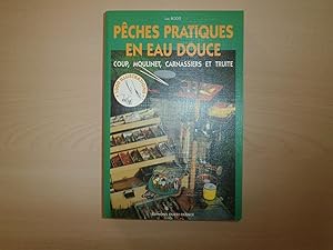 Bild des Verkufers fr PECHES PRATIQUES EN EAU DOUCE ; COUP MOULINET CARNASSIERS ET TRUITE zum Verkauf von Le temps retrouv