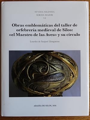 Immagine del venditore per Obras emblematicas del taller de orfebreria medieval de Silos: "el Maestro de las Aves" y su circulo (Studia Silensia Series Maior VI) venduto da Mullen Books, ABAA