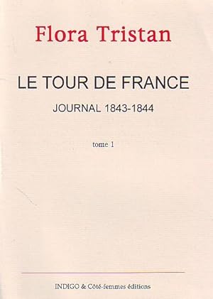 Le tour de France - Journal 1843-1844 - Tome 1
