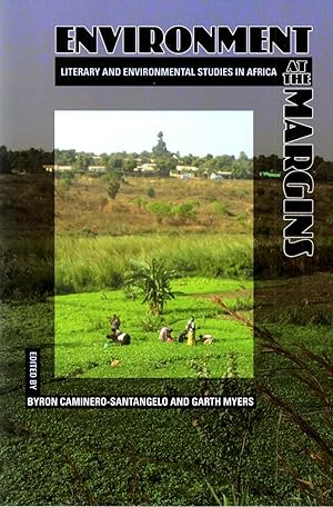 Seller image for Environment at the Margins: Literary and Environmental Studies in Africa for sale by Book Booth