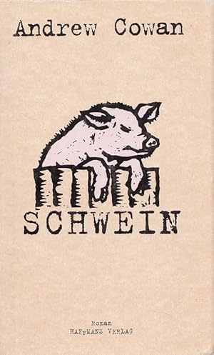 Image du vendeur pour Schwein. Aus dem Engl. von Eike Schnfeld mis en vente par Versandantiquariat Nussbaum