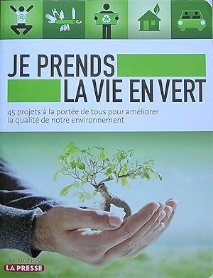 Je prends la vie en vert