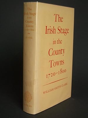 The Irish Stage in the County Towns 1720-1800