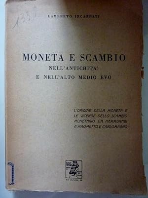 MONETA E SCAMBIO NELL' ANTICHITA' E NELL'ALTO MEDIO EVO L'origine della moneta, le vicende dello ...