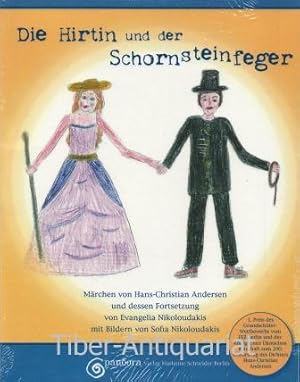 Die Hirtin und der Schornsteinfeger. Märchen von Hans-Christian Andersen und dessen Fortsetzung v...