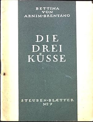 Seller image for Die drei Ksse Steuben-Bltter No. 7 for sale by books4less (Versandantiquariat Petra Gros GmbH & Co. KG)