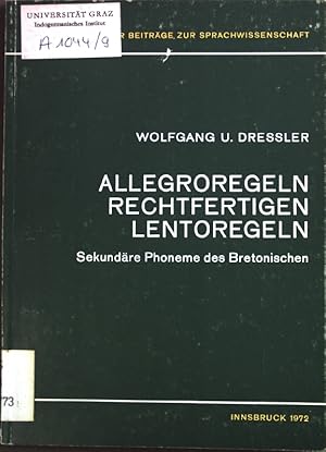 Seller image for Allegroregeln rechtfertigen Lentoregeln : sekundre Phoneme d. Breton. Innsbrucker Beitrge zur Sprachwissenschaft ; Bd. 9 for sale by books4less (Versandantiquariat Petra Gros GmbH & Co. KG)