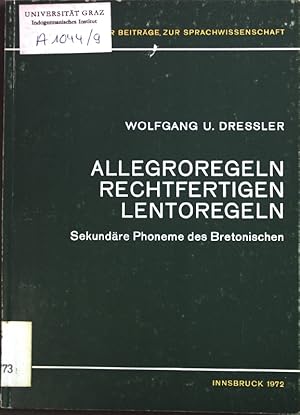 Imagen del vendedor de Allegroregeln rechtfertigen Lentoregeln : sekundre Phoneme d. Breton. Innsbrucker Beitrge zur Sprachwissenschaft ; Bd. 9 a la venta por books4less (Versandantiquariat Petra Gros GmbH & Co. KG)