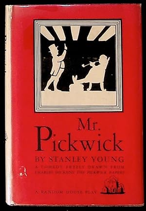 Mr. Pickwick: A Comedy Freely Drawn from Charles Dickens' The Pickwick Papers