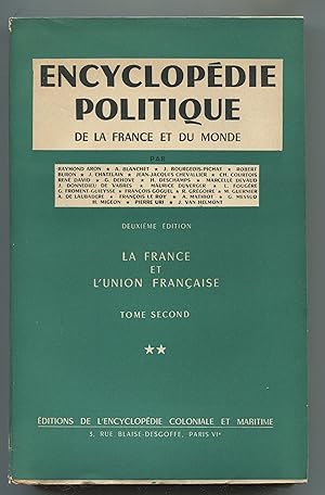 Bild des Verkufers fr Encyclopdie politique de la France et du monde - La France et l'union franaise Tome second ** zum Verkauf von LibrairieLaLettre2