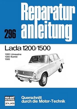 Image du vendeur pour Lada 1200 / 1500 Limousine/Kombi : Reprint der 3. Auflage 1982 mis en vente par AHA-BUCH GmbH