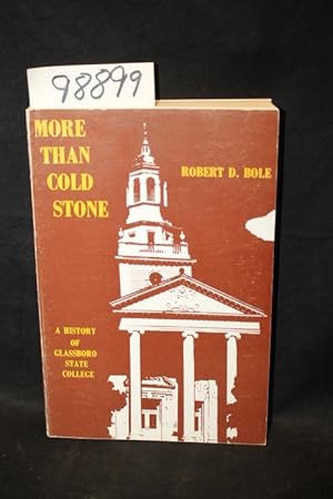 Seller image for More Than Cold Stone a History of Glassboro State College 1923-1973 for sale by Princeton Antiques Bookshop