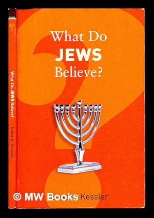 Seller image for What do Jews believe? for sale by MW Books Ltd.