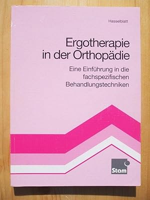 Seller image for Ergotherapie in der Orthopdie : eine Einfhrung in die fachspezifischen Behandlungstechniken for sale by Versandantiquariat Manuel Weiner