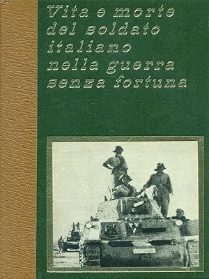 Vita e morte del soldato italiano IV