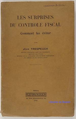 Les surprises du contrôle fiscal Comment les éviter