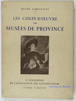Seller image for Muse Carnavalet Les chefs-d'oeuvre des Muses de Province 2e exposition Portraits et Scnes de Genre Ecole Franaise 1650-1830 for sale by Librairie du Bassin