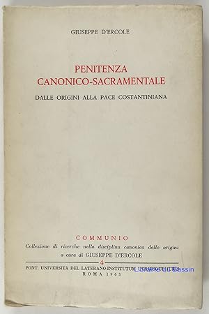 Penitenza canonico-sacramentale Dalle origini alla pace costantiniana
