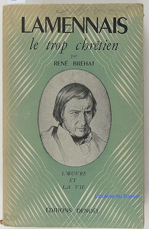 Imagen del vendedor de Lamennais le trop chrtien a la venta por Librairie du Bassin