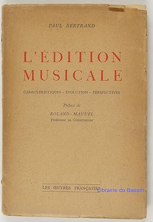 L'édition musicale Caractéristiques Evolution Perspectives