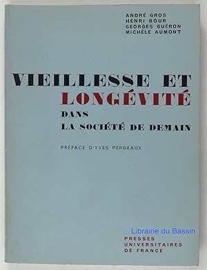 Image du vendeur pour Vieillesse et longvit dans la socit de demain mis en vente par Librairie du Bassin