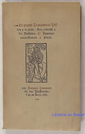 Image du vendeur pour Le Grand Testament Villon et le petit, son codicille et les ballades mis en vente par Librairie du Bassin