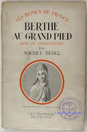 Imagen del vendedor de Berthe au Grand Pied Mre de Charlemagne a la venta por Librairie du Bassin