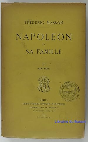 Image du vendeur pour Napolon et sa famille, Tome IV (1807-1809) mis en vente par Librairie du Bassin