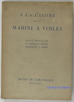 Imagen del vendedor de A la gloire de la Marine  Voiles Du XVIe au XIXe sicle a la venta por Librairie du Bassin