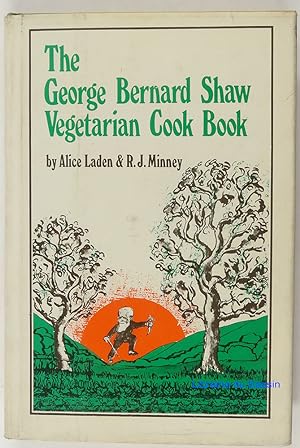 Seller image for The George Bernard Shaw vegetarian cook book for sale by Librairie du Bassin