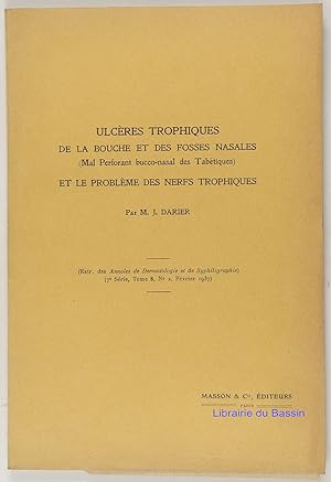 Imagen del vendedor de Ulcres trophiques de la bouche et des fosses nasales et le problme des nerfs trophiques a la venta por Librairie du Bassin