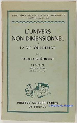 Imagen del vendedor de L'univers non-dimensionel et la vie qualitative a la venta por Librairie du Bassin
