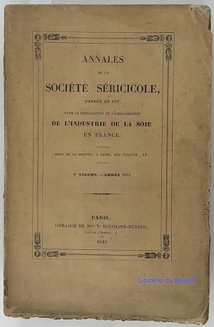 Annales de la société séricicole pour la propagation et l'amélioration de l'industrie de la soie ...