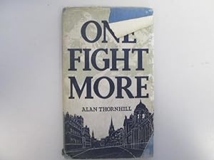 Seller image for ONE FIGHT MORE for sale by Goldstone Rare Books