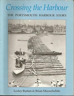 CROSSING THE HARBOUR: The Portsmouth Harbour Story