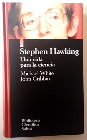 Imagen del vendedor de Stephen Hawking una vida para la ciencia a la venta por Librera Salvalibros Express