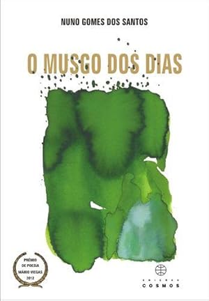 Seller image for O Musgo dos Dias for sale by Imosver