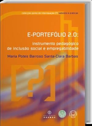 Seller image for E-PORTEFLIO 2.0: Instrumento Pedaggico de Incluso Social e Empregabilidade for sale by Imosver