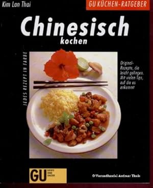 Immagine del venditore per Chinesisch kochen : Original-Rezepte, die leicht gelingen ; mit vielen Tips, auf die es ankommt ; jedes Rezept in Farbe. Kim Lan Thai. [Fotos: Odette Teubner .] / GU-Kchen-Ratgeber venduto da Antiquariat Buchhandel Daniel Viertel