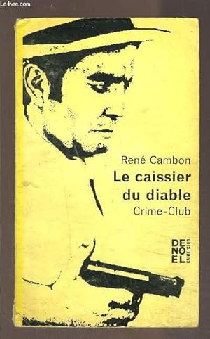 Bild des Verkufers fr LE CAISSIER DU DIABLE zum Verkauf von Le-Livre