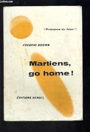 Image du vendeur pour MARTIENS, GO HOME! mis en vente par Le-Livre