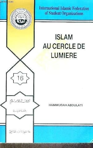 Seller image for ISLAM AU CERCLE DE LUMIERE for sale by Le-Livre