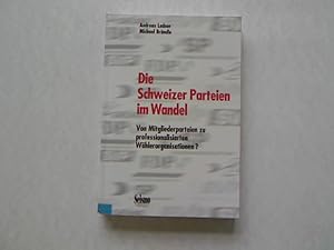 Seller image for Die Schweizer Parteien im Wandel. Von Mitgliederparteien zu professionalisierten Whlerorganisationen?. for sale by Antiquariat Bookfarm