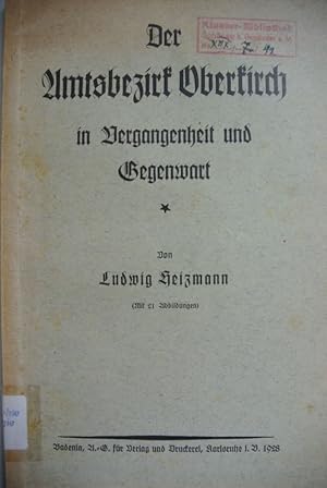 Imagen del vendedor de Der Amtsbezirk Oberkirch in Vergangenheit und Gegenwart. a la venta por Antiquariat Bookfarm